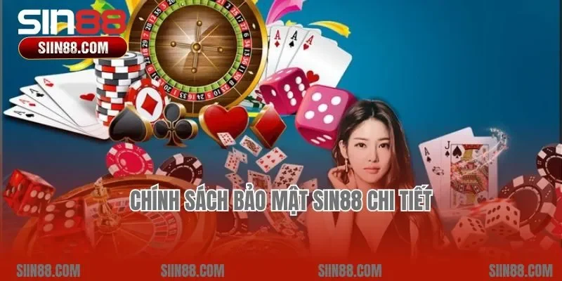Chính sách bảo mật Sin88 chi tiết